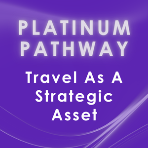 Platinum Pathway: Travel As A Strategic Asset